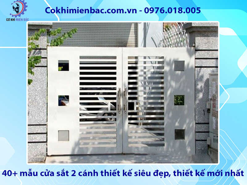 40+ mẫu cửa sắt 2 cánh thiết kế siêu đẹp, thiết kế mới nhất