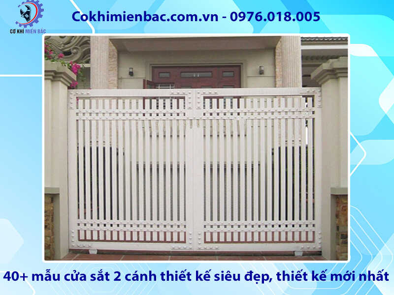 40+ mẫu cửa sắt 2 cánh thiết kế siêu đẹp, thiết kế mới nhất