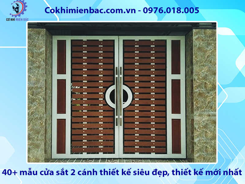 40+ mẫu cửa sắt 2 cánh thiết kế siêu đẹp, thiết kế mới nhất