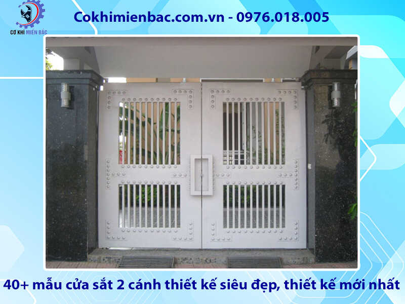 40+ mẫu cửa sắt 2 cánh thiết kế siêu đẹp, thiết kế mới nhất