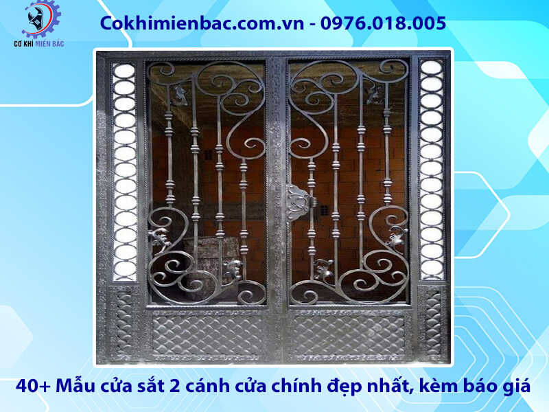 40+ Mẫu cửa sắt 2 cánh cửa chính đẹp nhất, kèm báo giá