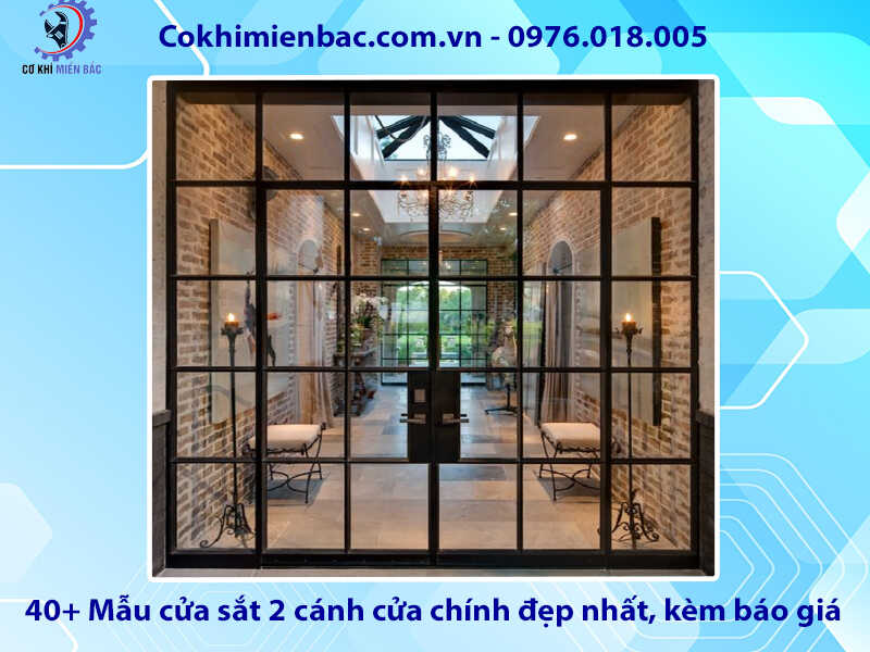 40+ Mẫu cửa sắt 2 cánh cửa chính đẹp nhất, kèm báo giá