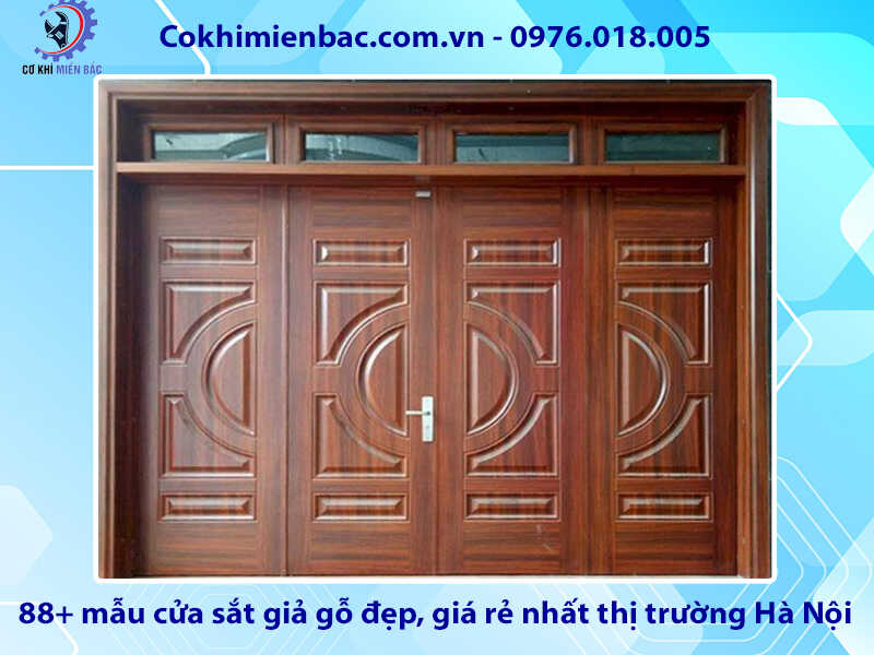 88+ mẫu cửa sắt giả gỗ tại đẹp, rẻ nhất thị trường Hà Nội