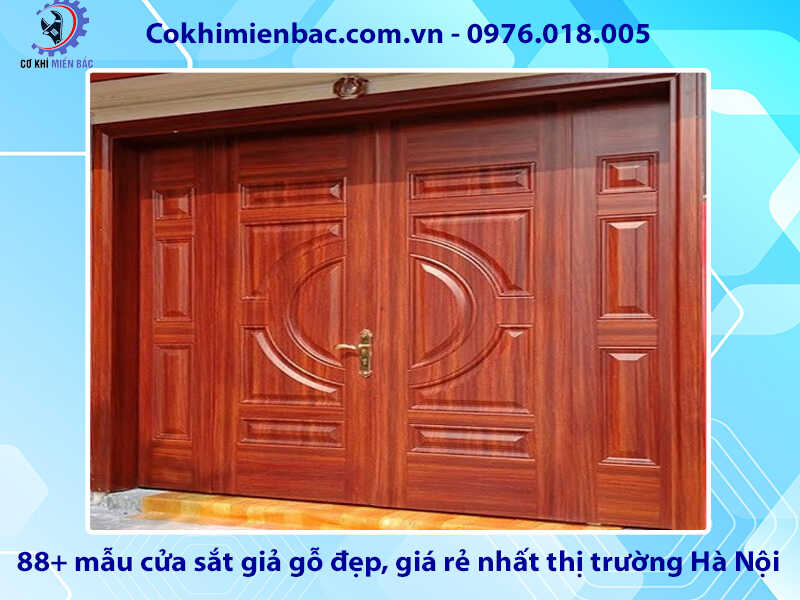 88+ mẫu cửa sắt giả gỗ tại đẹp, rẻ nhất thị trường Hà Nội