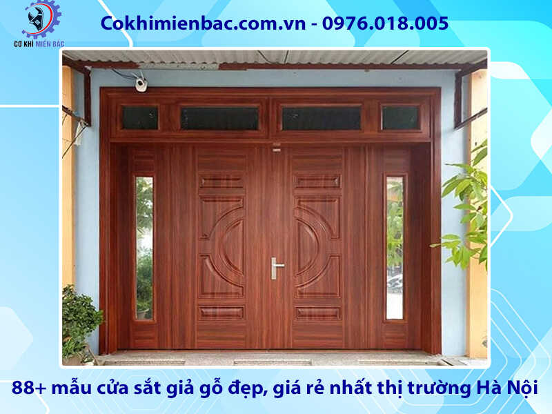 88+ mẫu cửa sắt giả gỗ tại đẹp, rẻ nhất thị trường Hà Nội