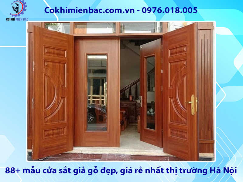 88+ mẫu cửa sắt giả gỗ tại đẹp, rẻ nhất thị trường Hà Nội