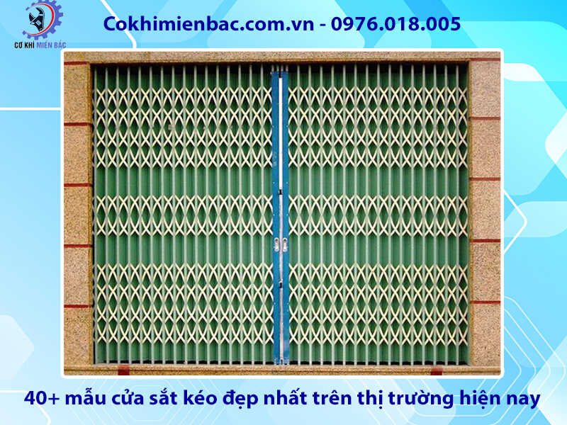 40+ mẫu cửa sắt kéo đẹp nhất trên thị trường hiện nay