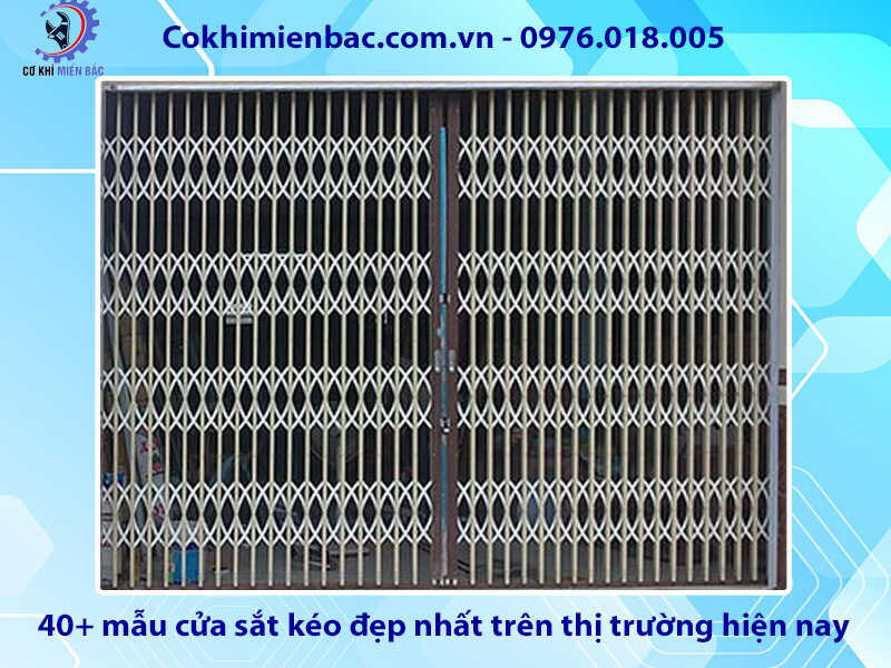 40+ mẫu cửa sắt kéo đẹp nhất trên thị trường hiện nay