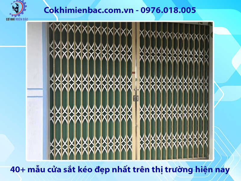 40+ mẫu cửa sắt kéo đẹp nhất trên thị trường hiện nay