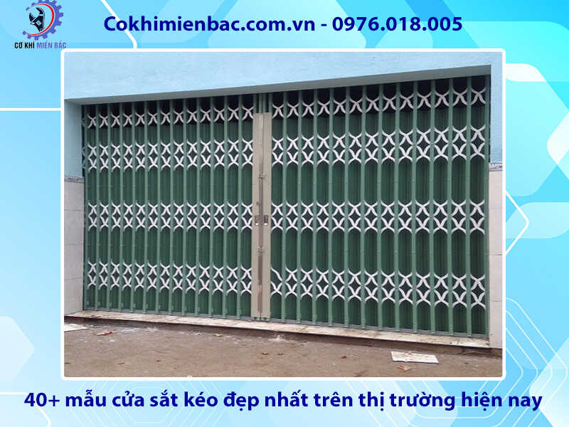 40+ mẫu cửa sắt kéo đẹp nhất trên thị trường hiện nay