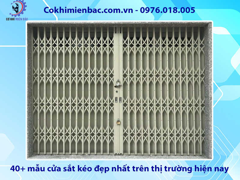 40+ mẫu cửa sắt kéo đẹp nhất trên thị trường hiện nay