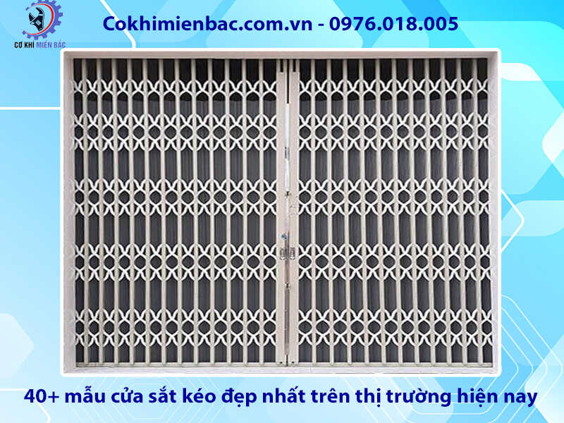 40+ mẫu cửa sắt kéo đẹp nhất trên thị trường hiện nay