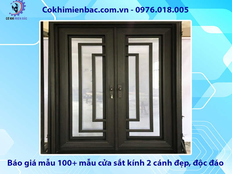 Báo giá mẫu 100+ mẫu cửa sắt kính 2 cánh đẹp, độc đáo