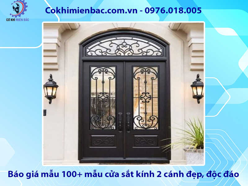 Báo giá mẫu 100+ mẫu cửa sắt kính 2 cánh đẹp, độc đáo