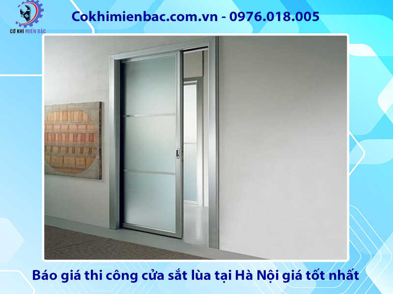 Báo giá thi công cửa sắt lùa tại Hà Nội giá tốt nhất