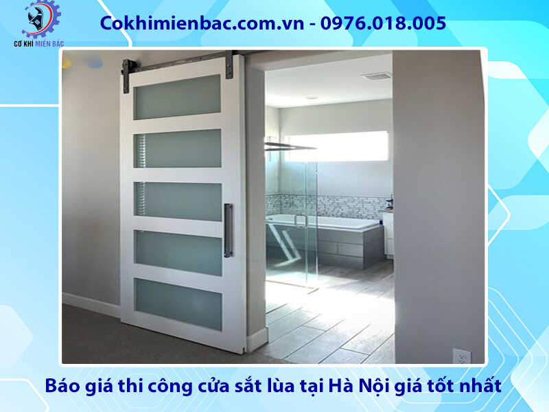 Báo giá thi công cửa sắt lùa tại Hà Nội giá tốt nhất