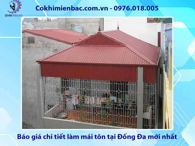 Báo giá chi tiết làm mái tôn tại Đống Đa mới nhất