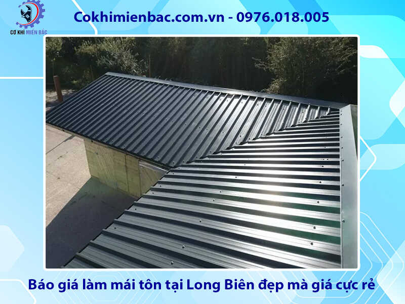 Báo giá làm mái tôn tại Long Biên đẹp mà giá cực rẻ