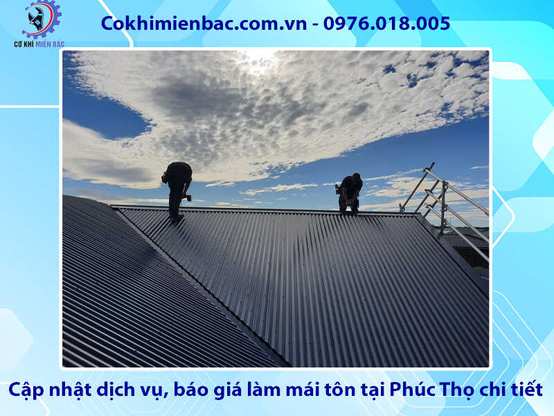 Cập nhật dịch vụ, báo giá làm mái tôn tại Phúc Thọ chi tiết