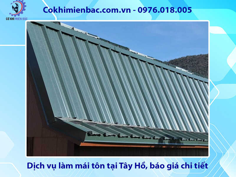 Dịch vụ làm mái tôn tại Tây Hồ, báo giá chi tiết