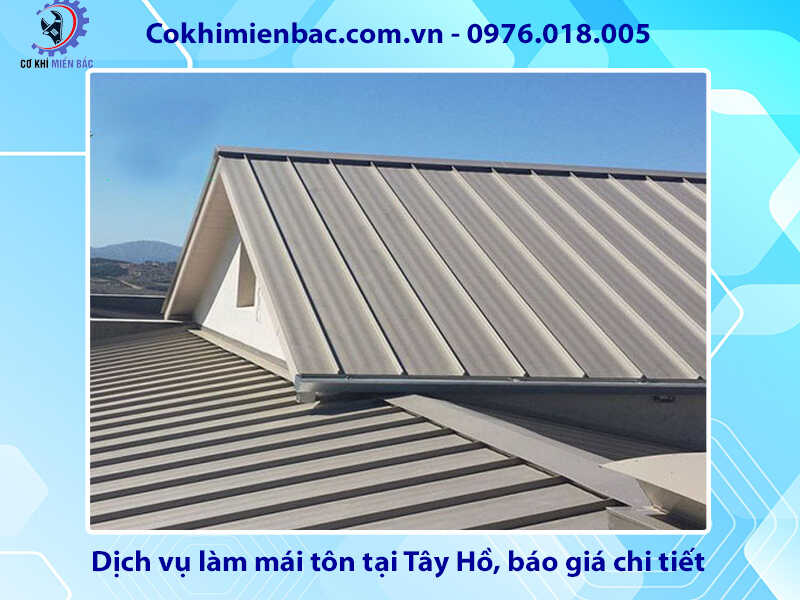 Dịch vụ làm mái tôn tại Tây Hồ, báo giá chi tiết