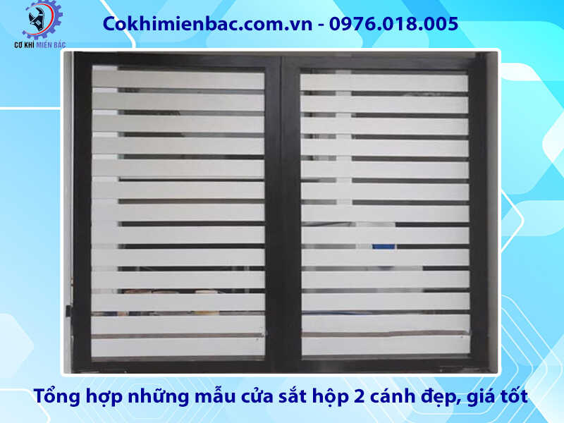 Tổng hợp những mẫu cửa sắt hộp 2 cánh đẹp, giá tốt 2024