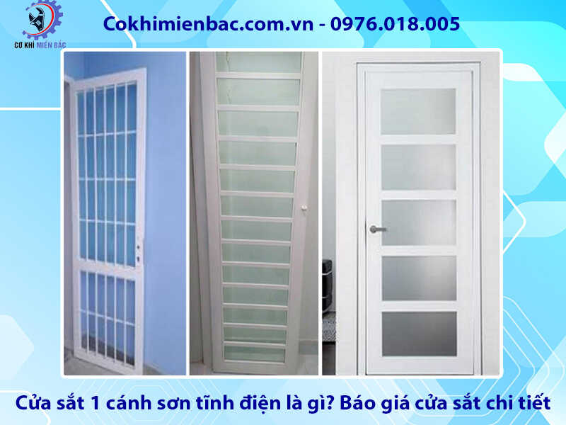 Cửa sắt 1 cánh sơn tĩnh điện là gì? Báo giá cửa sắt chi tiết