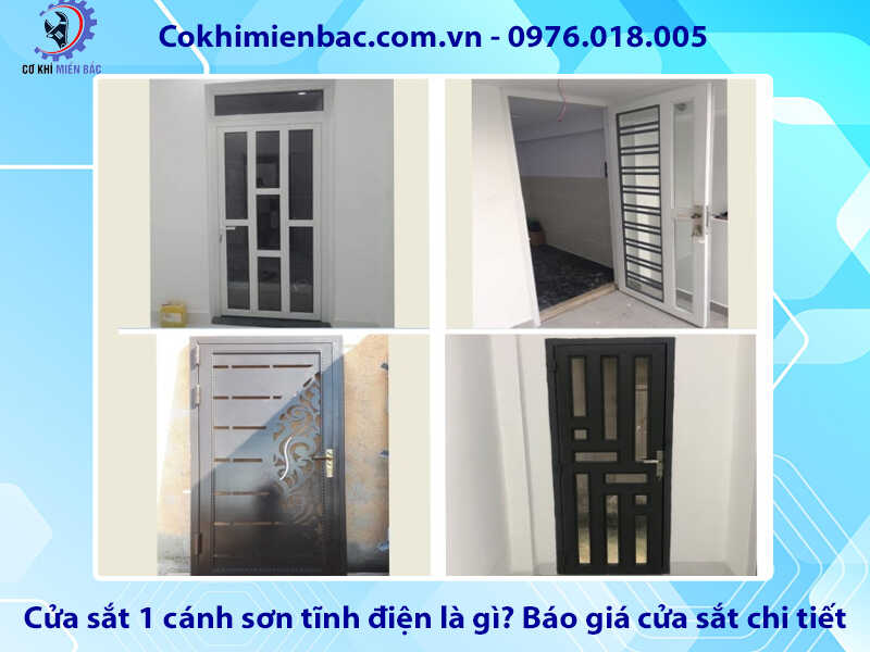 Cửa sắt 1 cánh sơn tĩnh điện là gì? Báo giá cửa sắt chi tiết