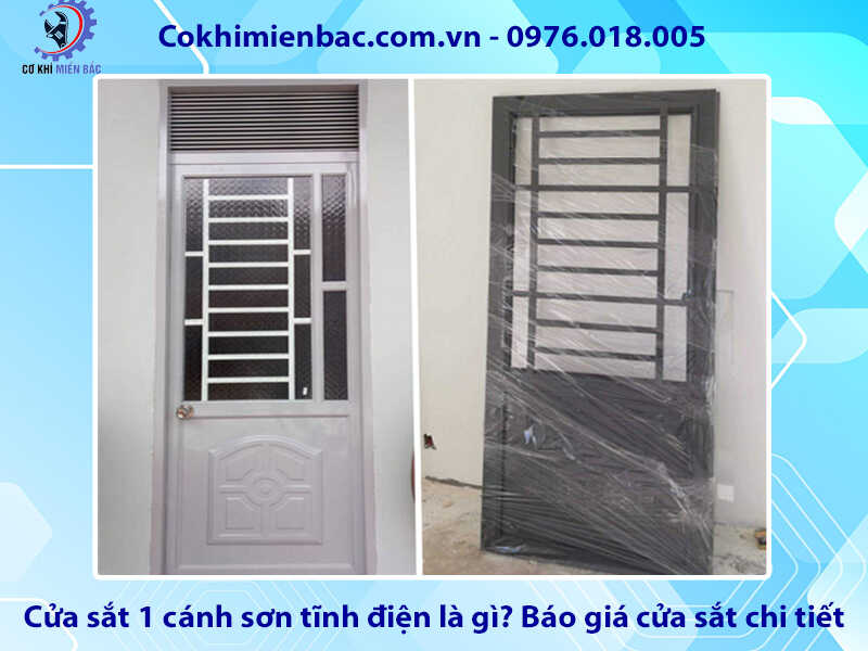 Cửa sắt 1 cánh sơn tĩnh điện là gì? Báo giá cửa sắt chi tiết