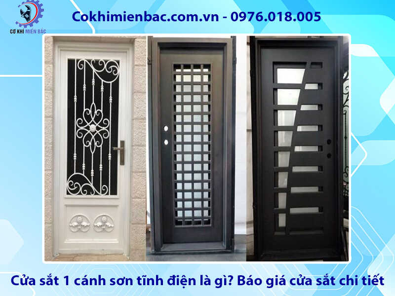 Cửa sắt 1 cánh sơn tĩnh điện là gì? Báo giá cửa sắt chi tiết