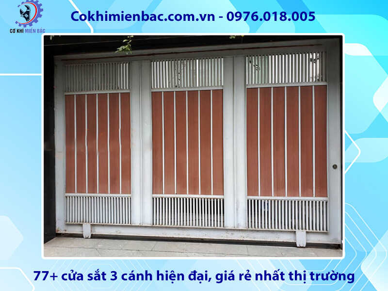 77+ cửa sắt 3 cánh hiện đại, giá rẻ nhất thị trường năm 2024