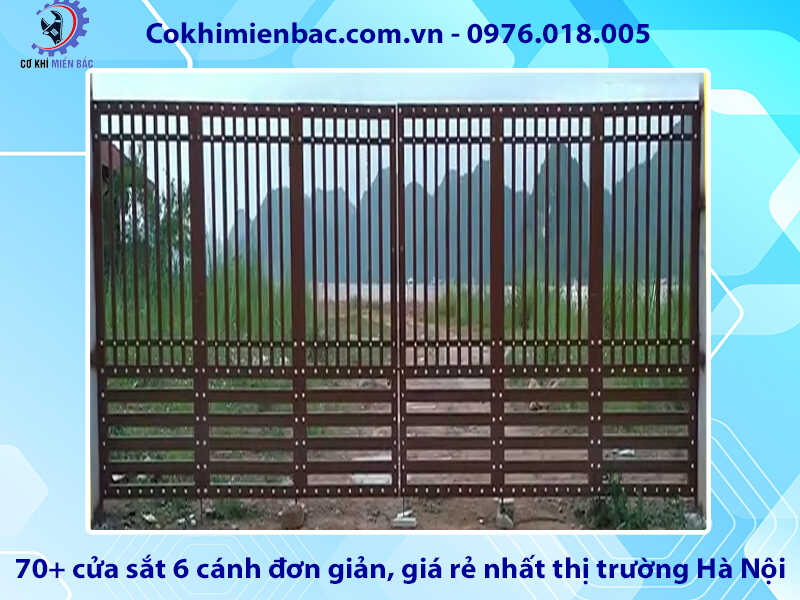 70+ cửa sắt 6 cánh đơn giản, giá rẻ nhất thị trường Hà Nội