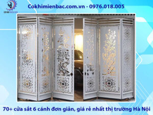 70+ cửa sắt 6 cánh đơn giản, giá rẻ nhất thị trường Hà Nội