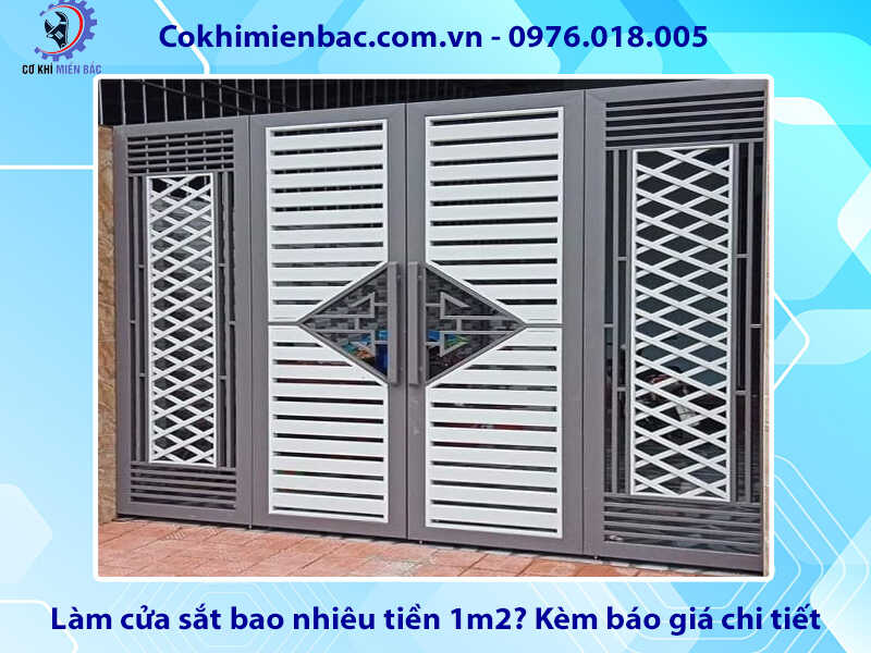 Làm cửa sắt bao nhiêu tiền 1m2? Kèm báo giá chi tiết