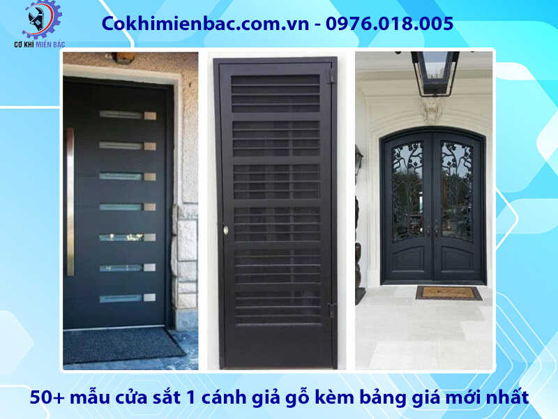 50+ mẫu cửa sắt 1 cánh giả gỗ kèm bảng giá mới nhất