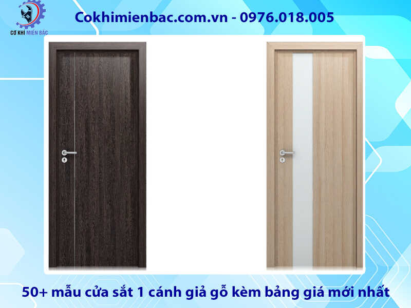 50+ mẫu cửa sắt 1 cánh giả gỗ kèm bảng giá mới nhất