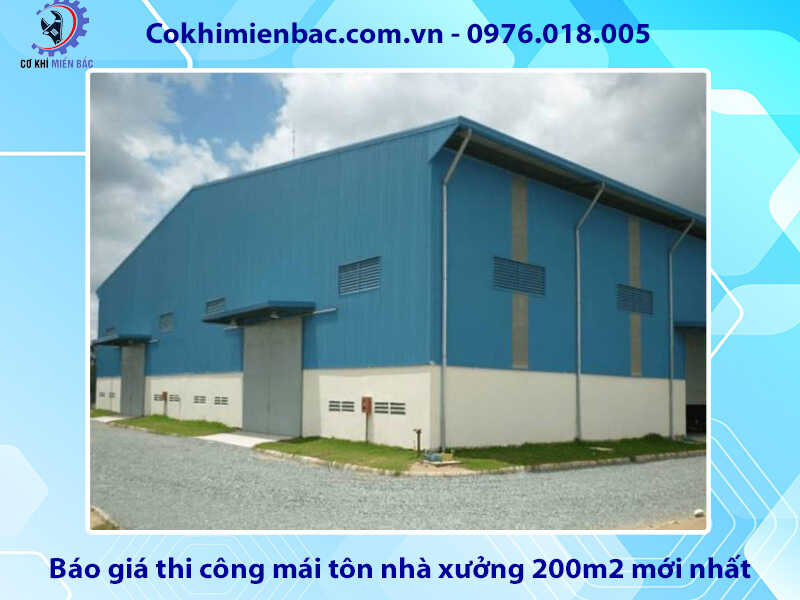 Báo giá thi công mái tôn nhà xưởng 200m2 mới nhất 2024