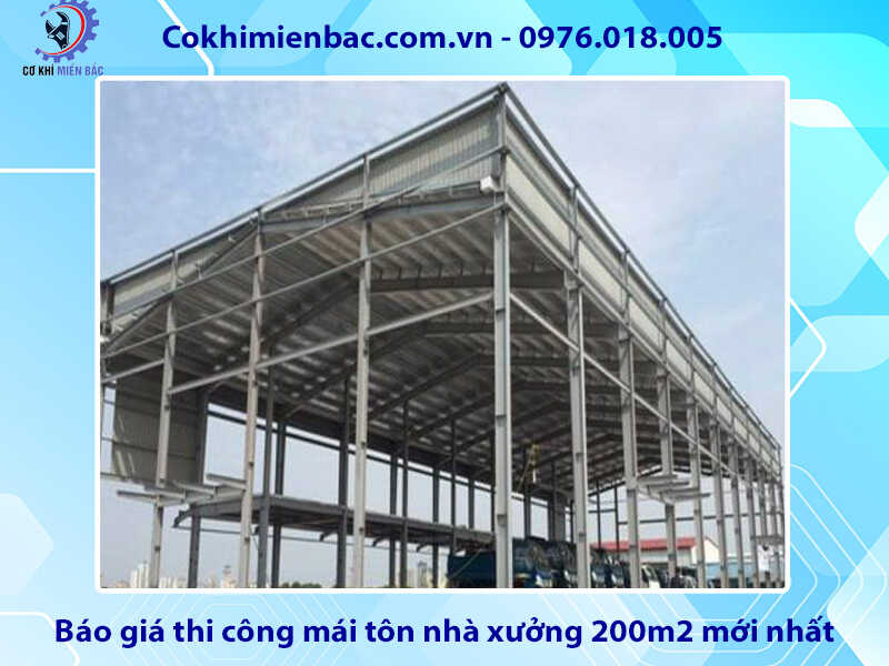 Báo giá thi công mái tôn nhà xưởng 200m2 mới nhất 2024