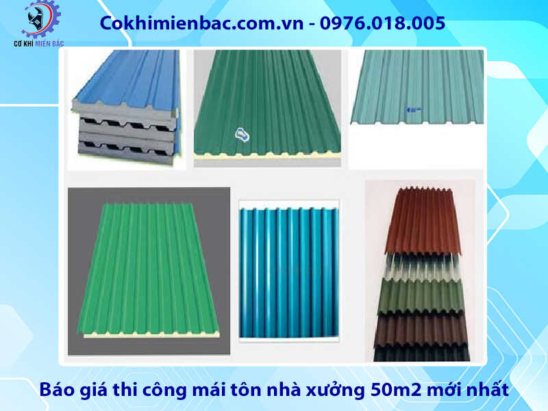 Báo giá thi công mái tôn nhà xưởng 50m2 mới nhất