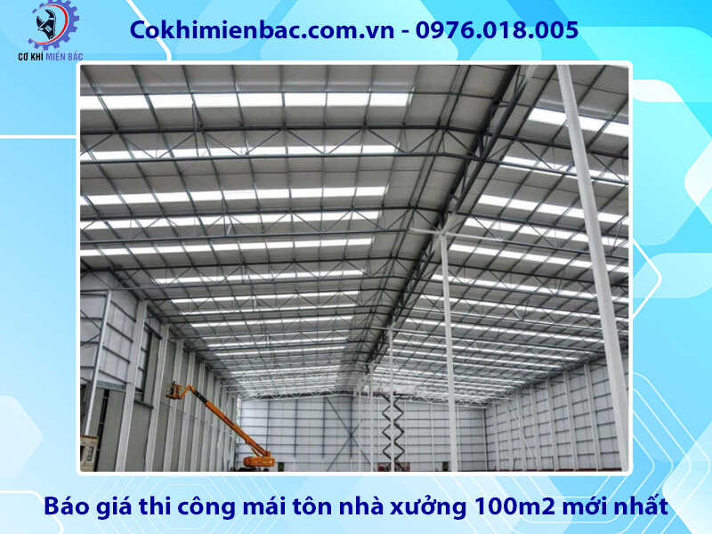 Báo giá thi công mái tôn nhà xưởng 100m2 mới nhất 2024