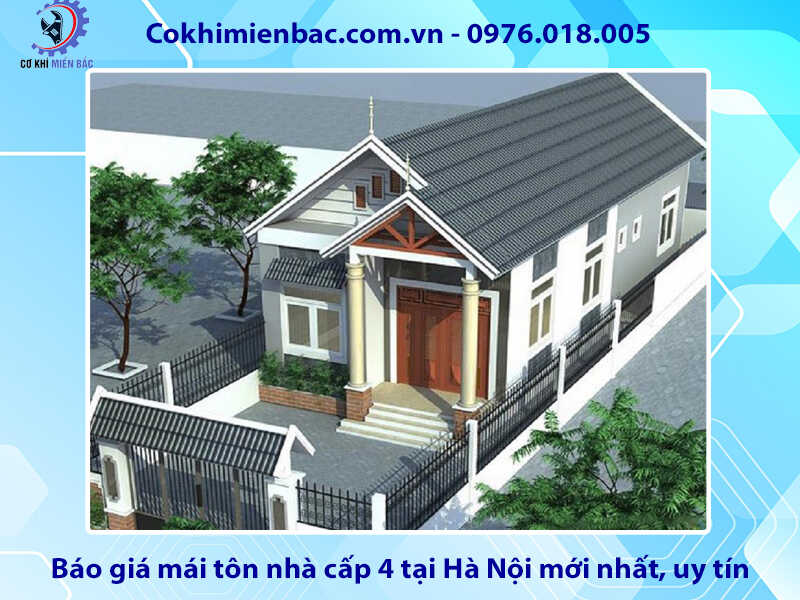 Báo giá mái tôn nhà cấp 4 tại Hà Nội mới nhất năm 2024