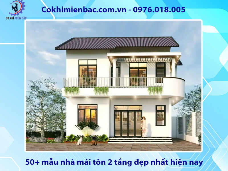 50+ mẫu nhà mái tôn 2 tầng đẹp nhất thị trường năm 2024