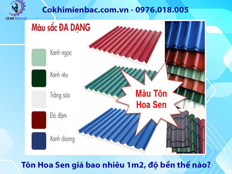 Tôn Hoa Sen giá bao nhiêu 1m2, độ bền thế nào, có tốt không?