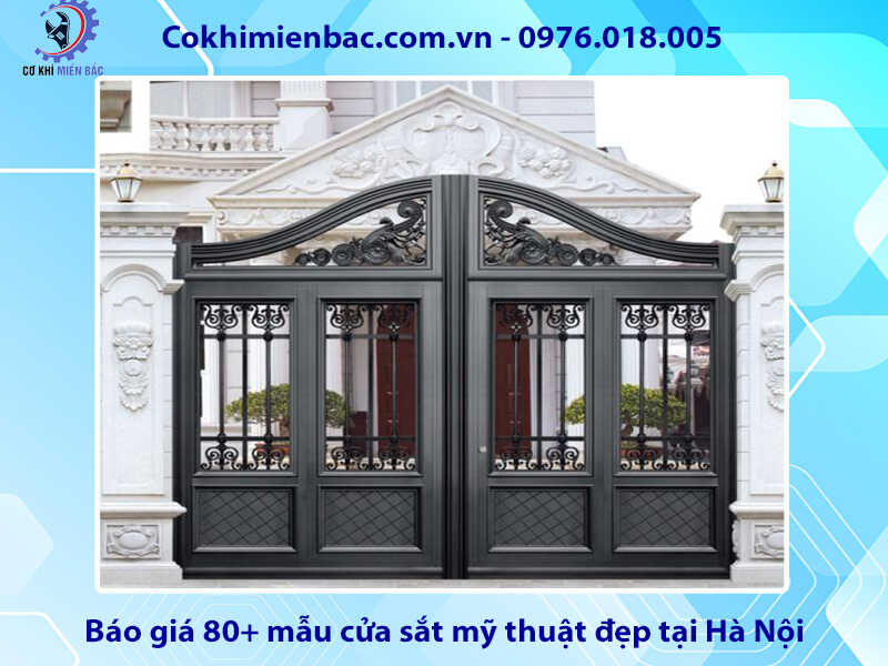 Báo giá 80+ mẫu cửa sắt mỹ thuật đẹp tại Hà Nội năm 2024