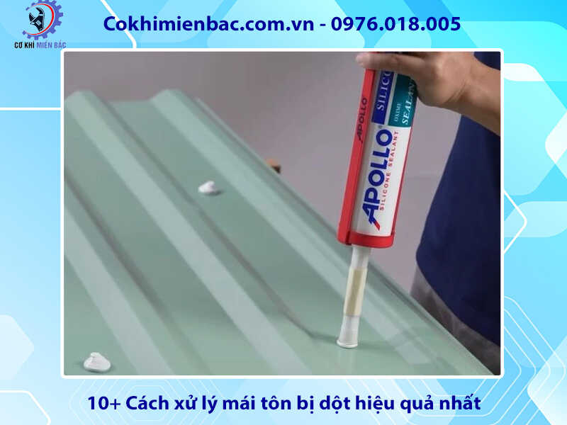 10+ Cách xử lý mái tôn bị dột hiệu quả nhất