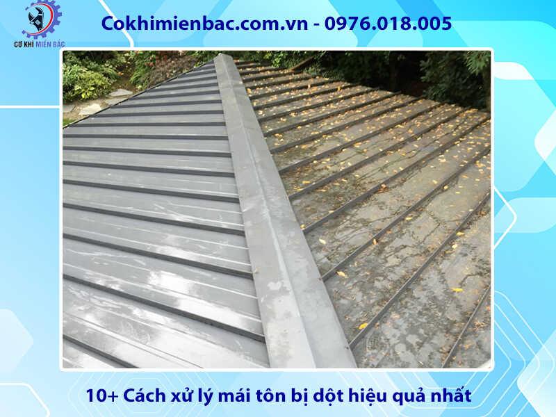 10+ Cách xử lý mái tôn bị dột hiệu quả nhất