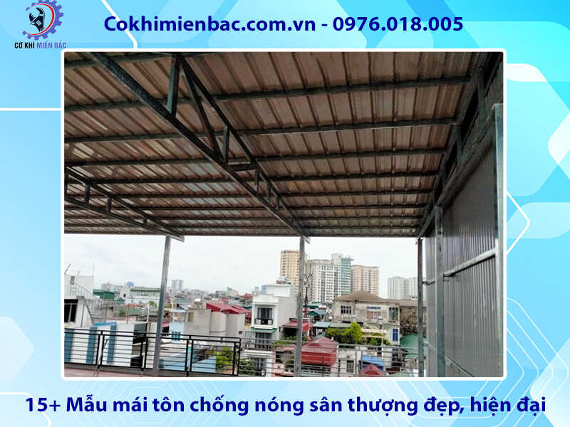 15+ Mẫu mái tôn chống nóng sân thượng đẹp, hiện đại