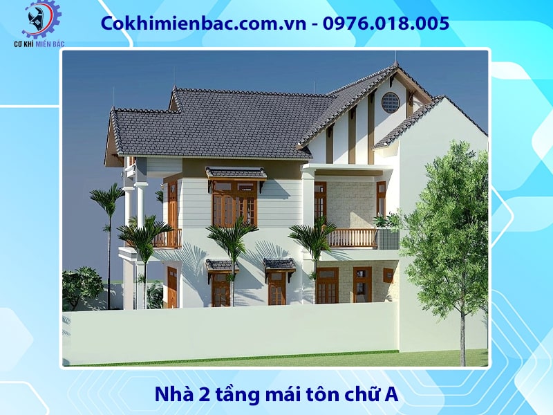 Nhà 2 tầng mái tôn chữ A