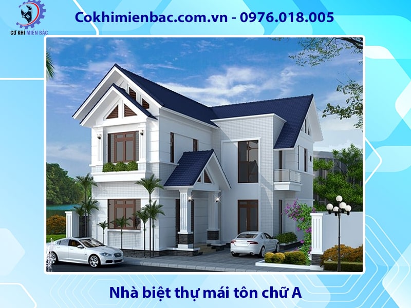 Nhà biệt thự mái tôn chữ A