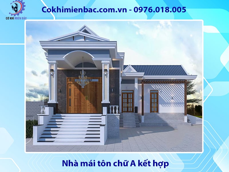 Nhà mái tôn chữ A kết hợp